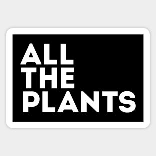 All the Plants (white) Magnet